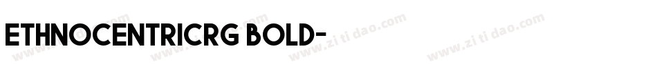 ETHNOCENTRICRG bold字体转换
